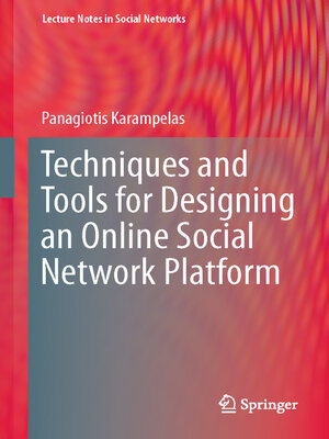 cover image of Techniques and Tools for Designing an Online Social Network Platform